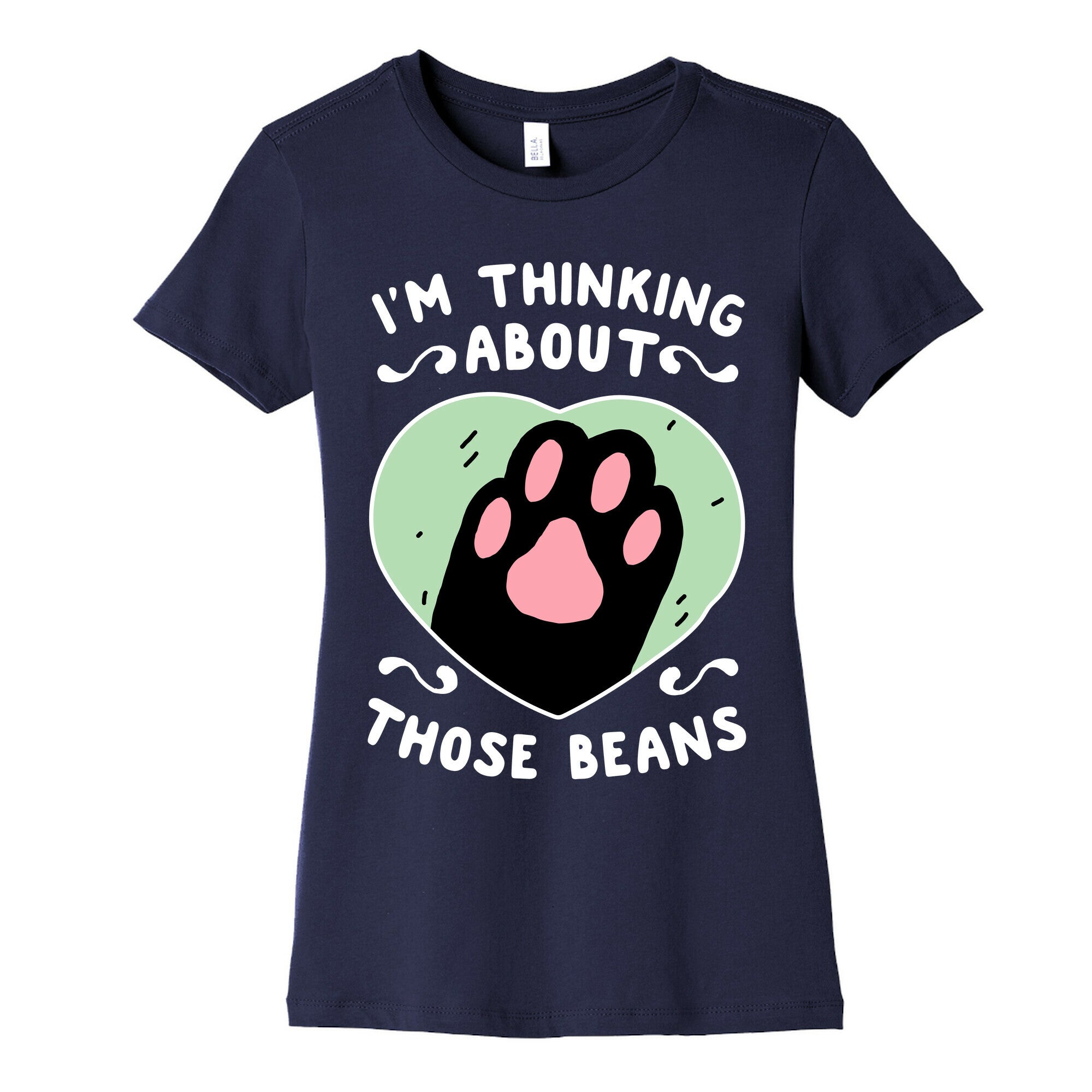 I'm Thinking About Those Beans Women's Cotton Tee