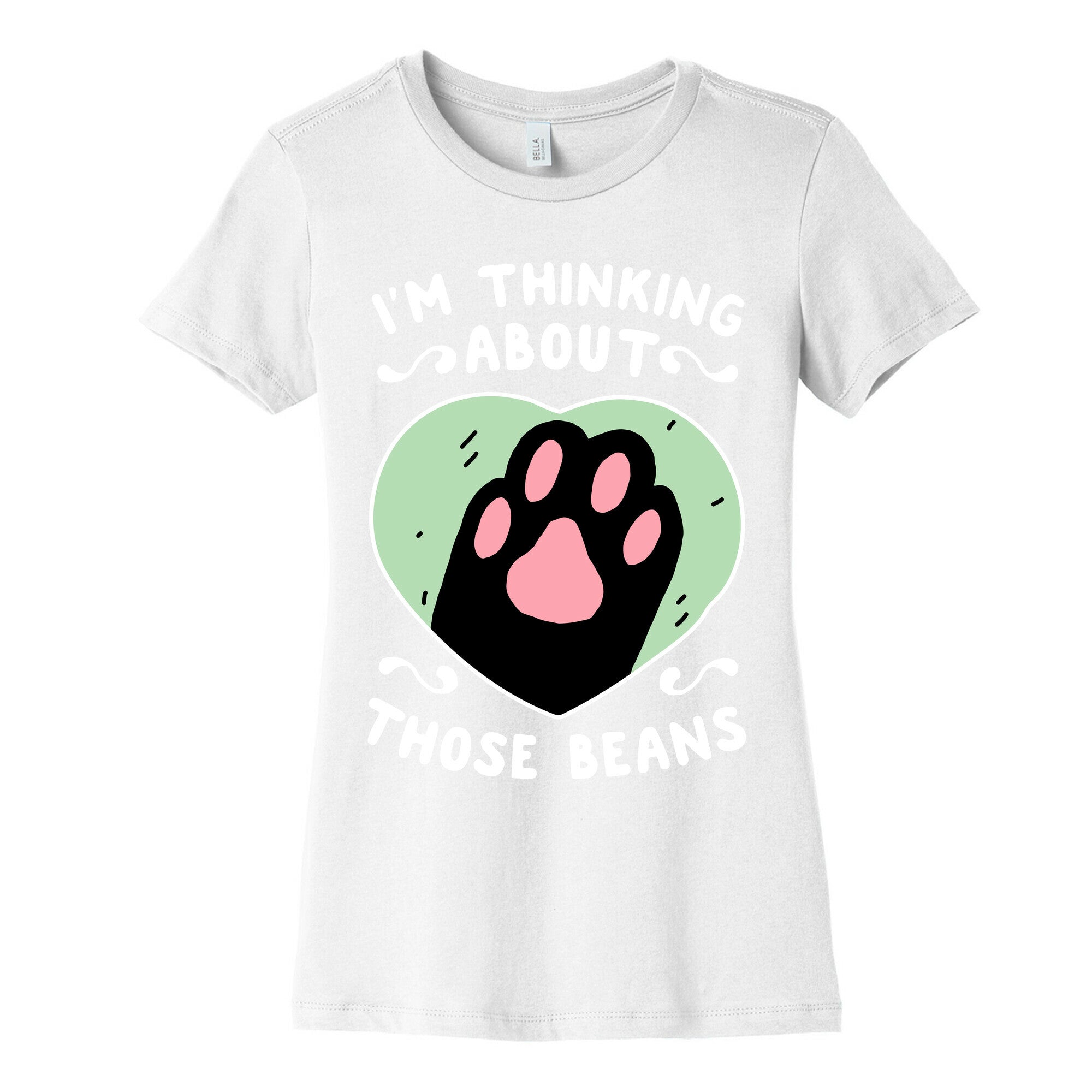I'm Thinking About Those Beans Women's Cotton Tee