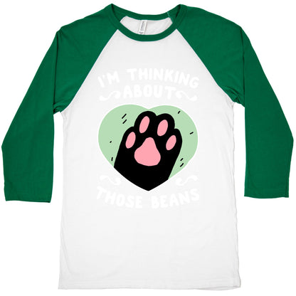 I'm Thinking About Those Beans Baseball Tee