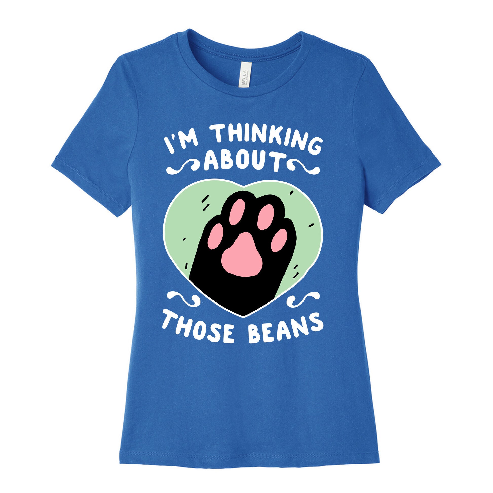 I'm Thinking About Those Beans Women's Cotton Tee