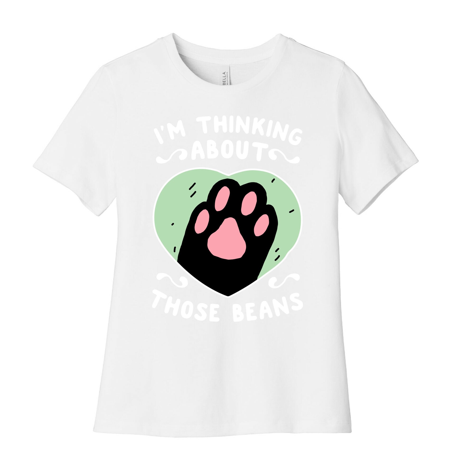 I'm Thinking About Those Beans Women's Cotton Tee