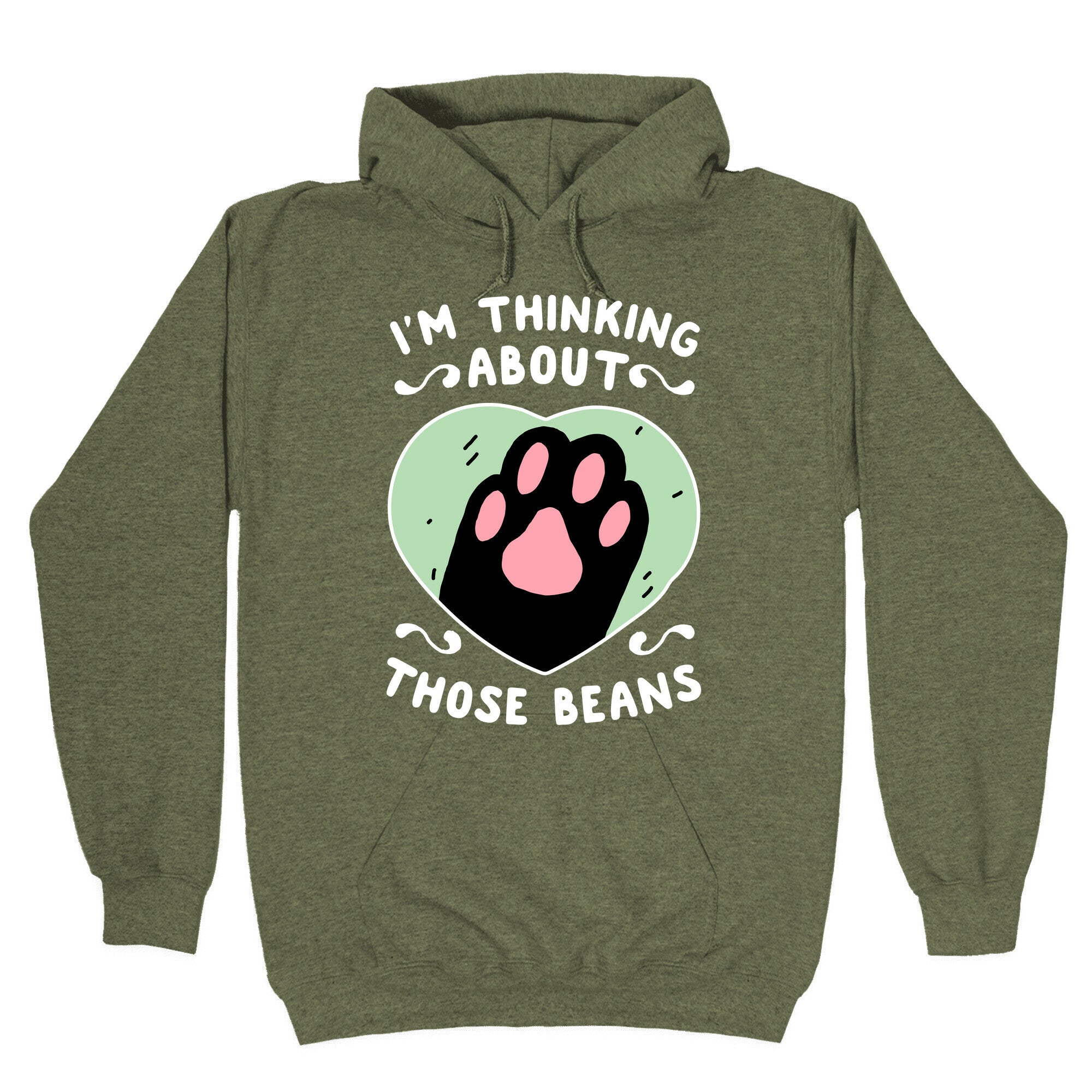 I'm Thinking About Those Beans Hoodie