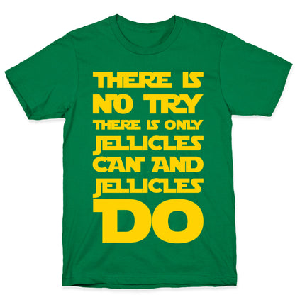 There Is No Try There Is Only Jellicles Can and Jellicles Do Parody White Print T-Shirt