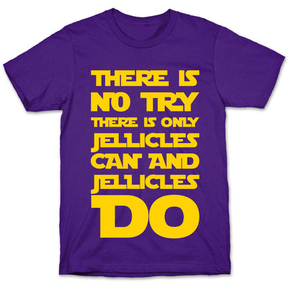 There Is No Try There Is Only Jellicles Can and Jellicles Do Parody White Print T-Shirt