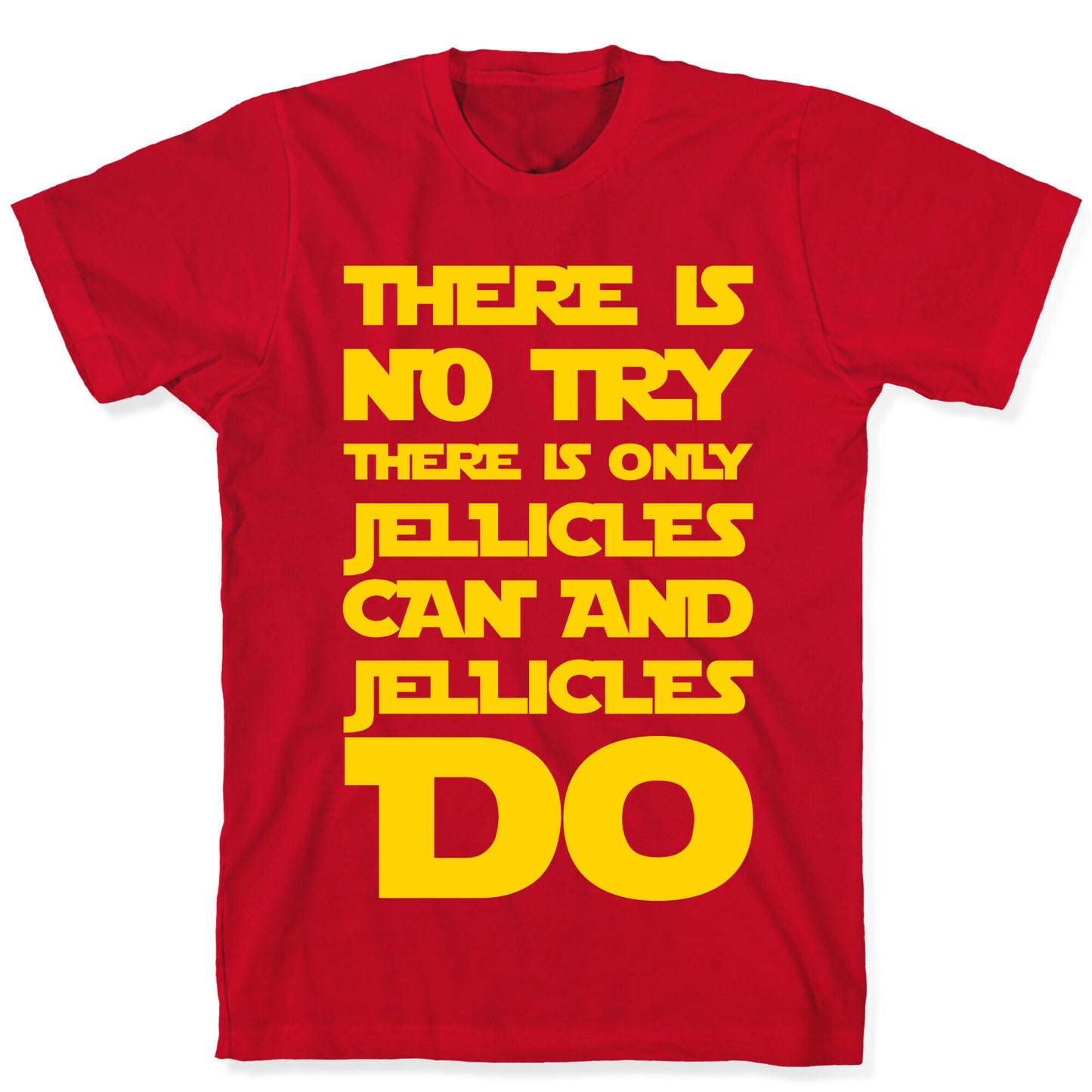 There Is No Try There Is Only Jellicles Can and Jellicles Do Parody White Print T-Shirt