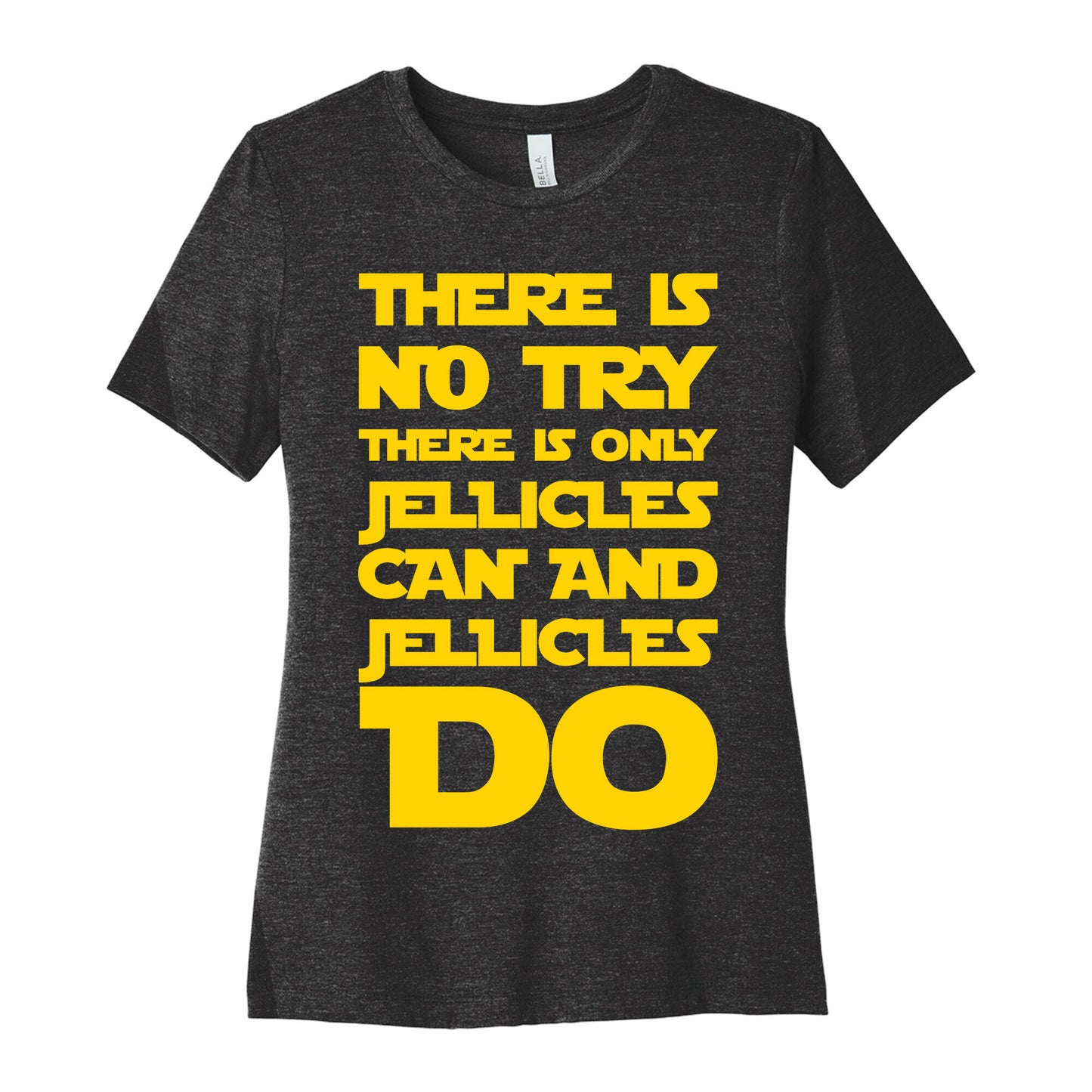 There Is No Try There Is Only Jellicles Can and Jellicles Do Parody White Print Women's Cotton Tee