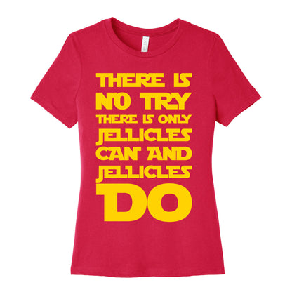 There Is No Try There Is Only Jellicles Can and Jellicles Do Parody White Print Women's Cotton Tee