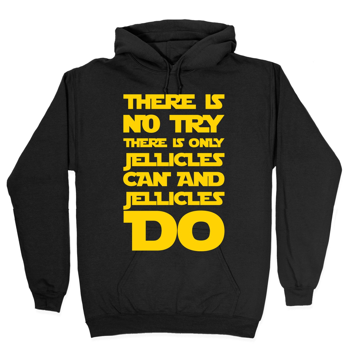 There Is No Try There Is Only Jellicles Can and Jellicles Do Parody White Print Hoodie