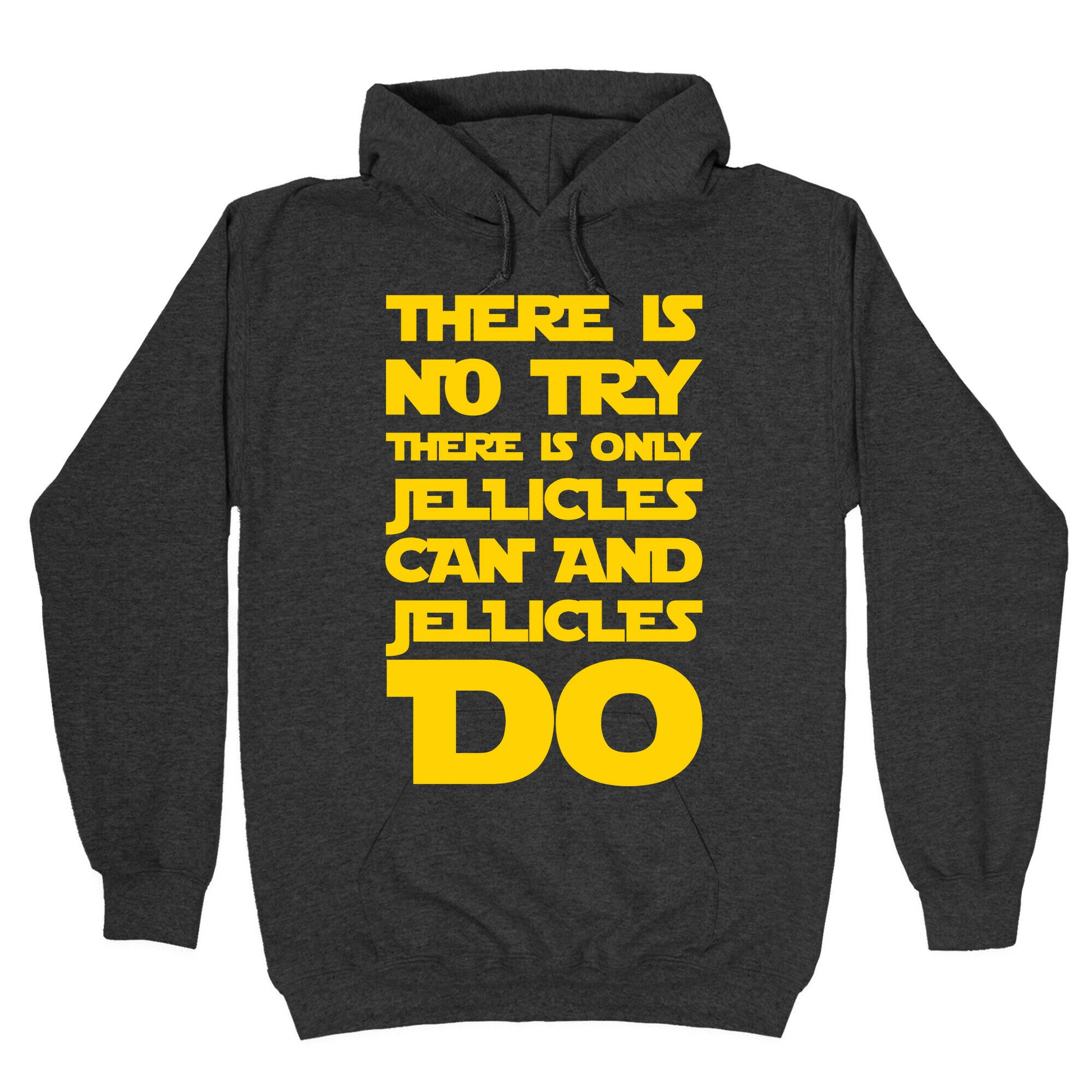 There Is No Try There Is Only Jellicles Can and Jellicles Do Parody White Print Hoodie