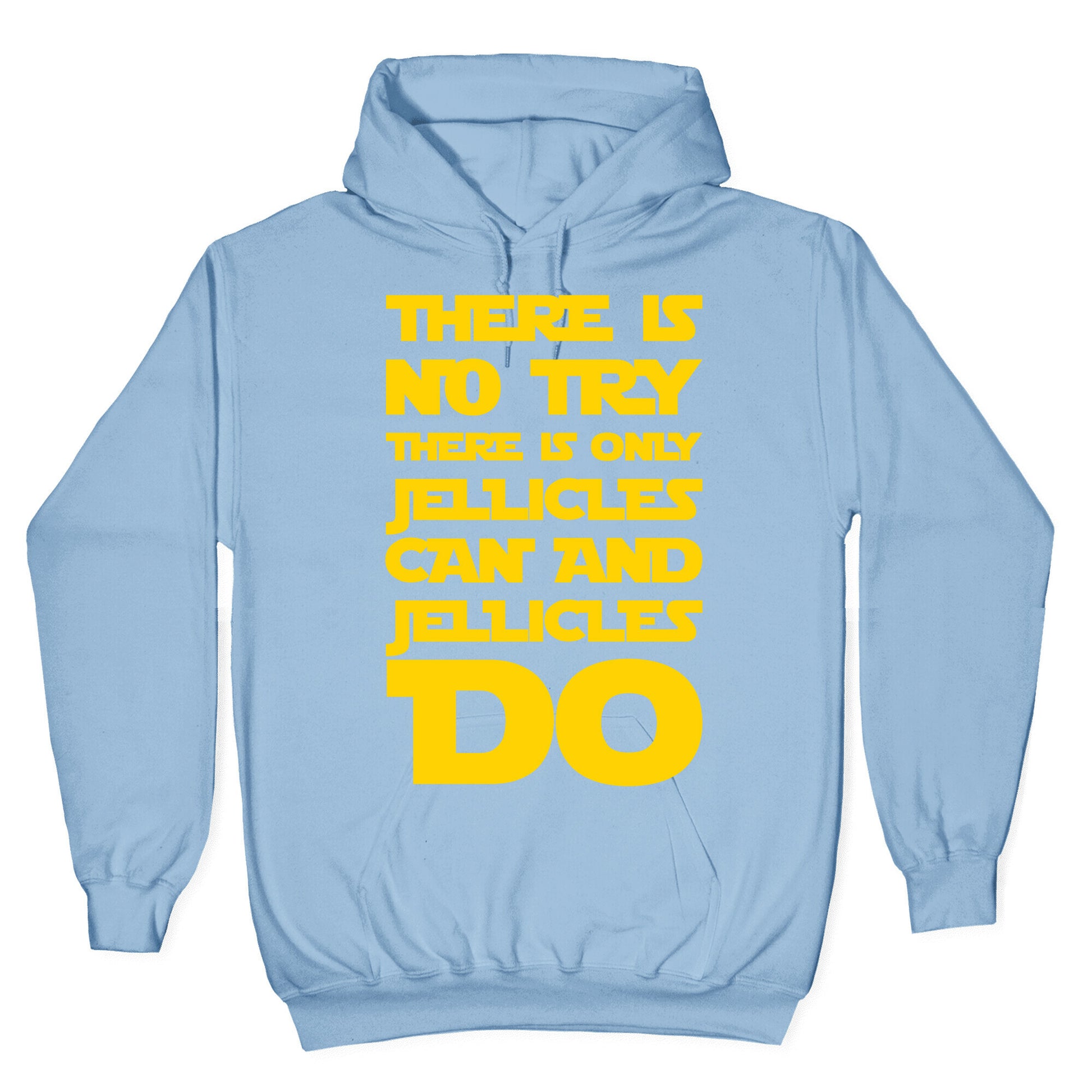 There Is No Try There Is Only Jellicles Can and Jellicles Do Parody White Print Hoodie