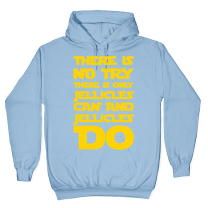 There Is No Try There Is Only Jellicles Can and Jellicles Do Parody White Print Hoodie