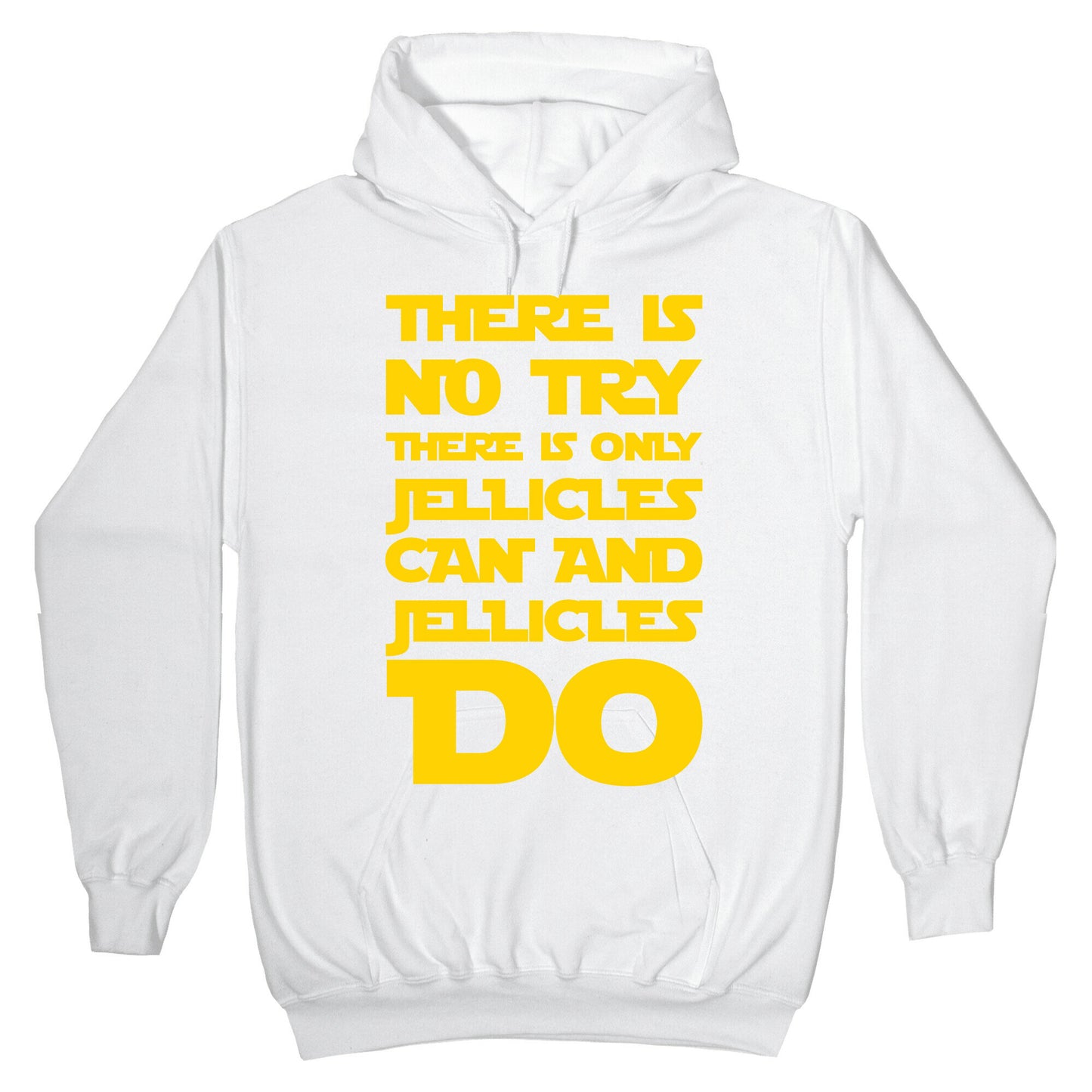 There Is No Try There Is Only Jellicles Can and Jellicles Do Parody White Print Hoodie