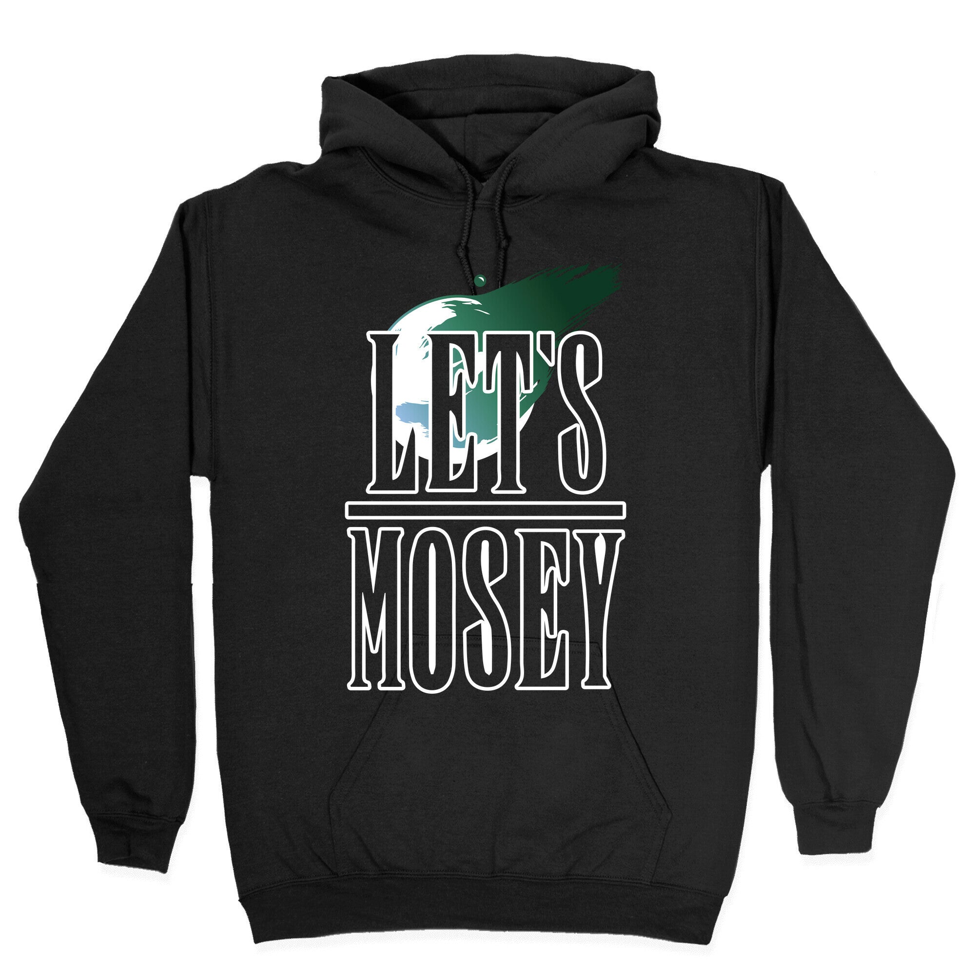 Let's Mosey FF7 Parody Hoodie