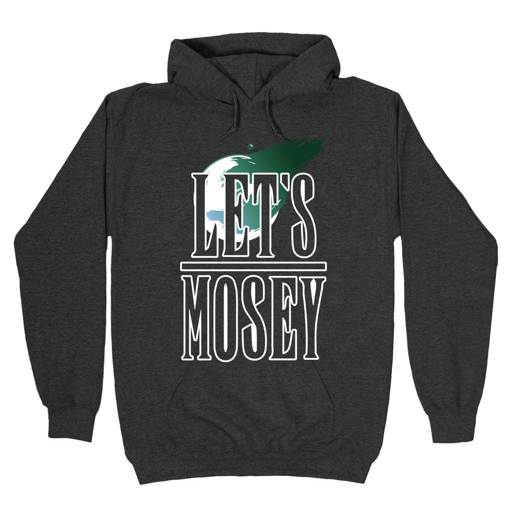 Let's Mosey FF7 Parody Hoodie