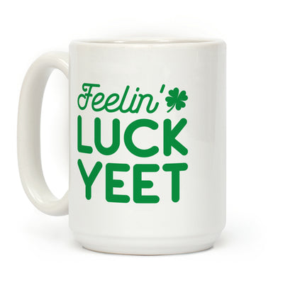 Feelin' LuckYEET St. Patrick's Day Coffee Mug