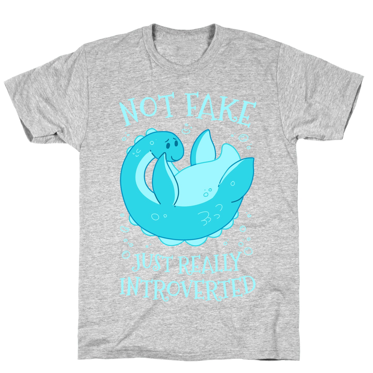 Not Fake, Just Really Introverted T-Shirt