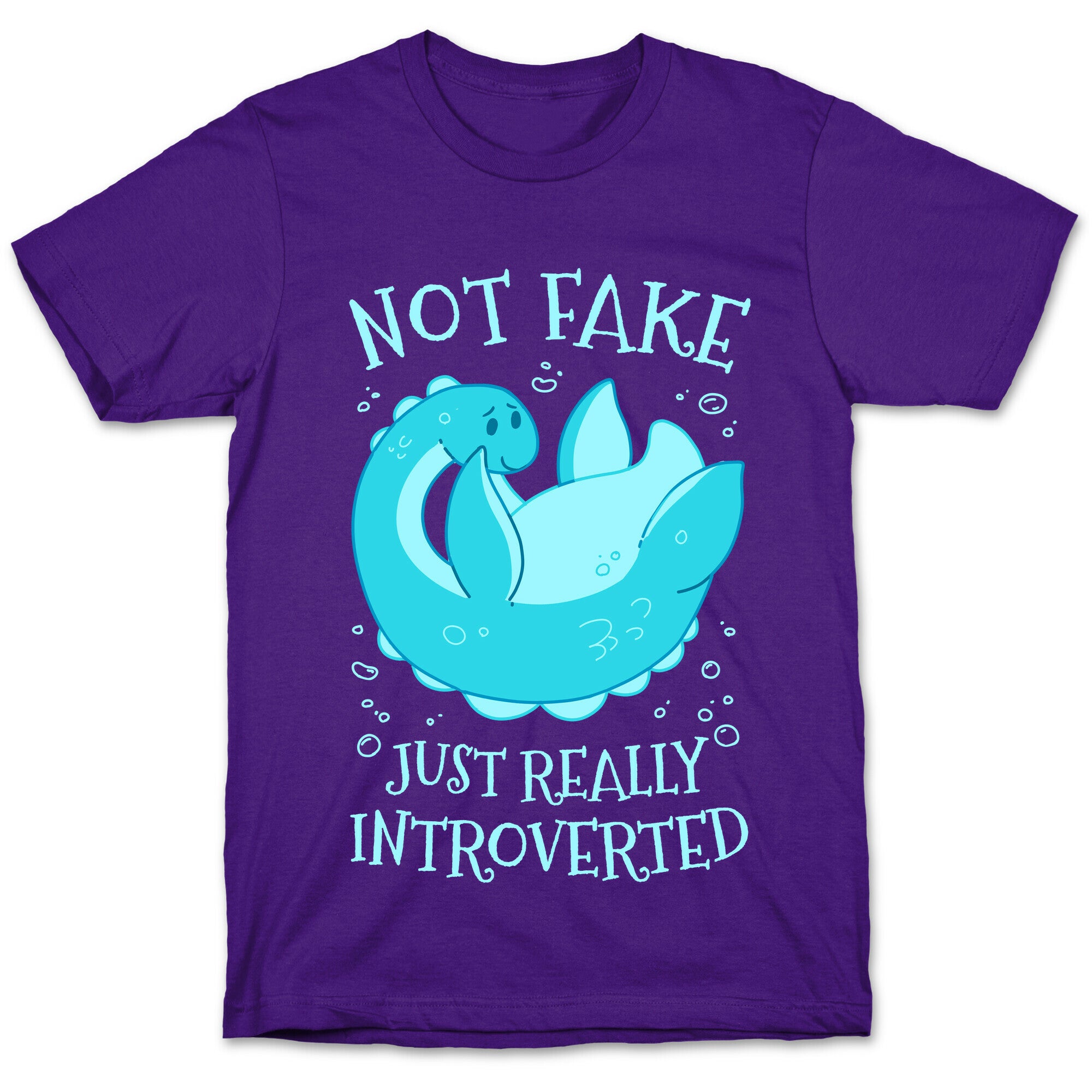 Not Fake, Just Really Introverted T-Shirt