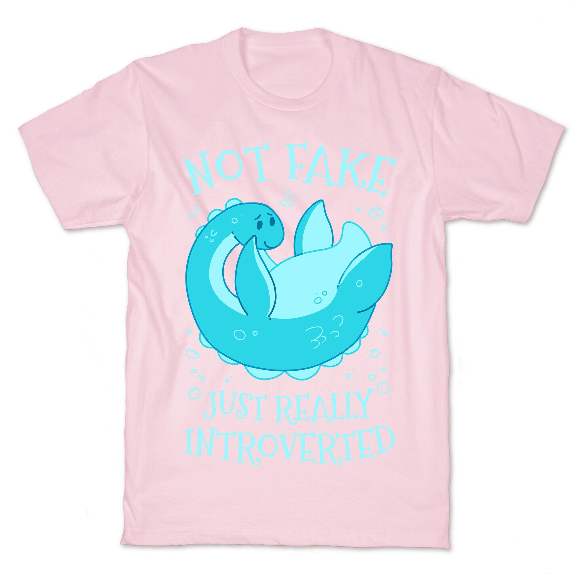 Not Fake, Just Really Introverted T-Shirt