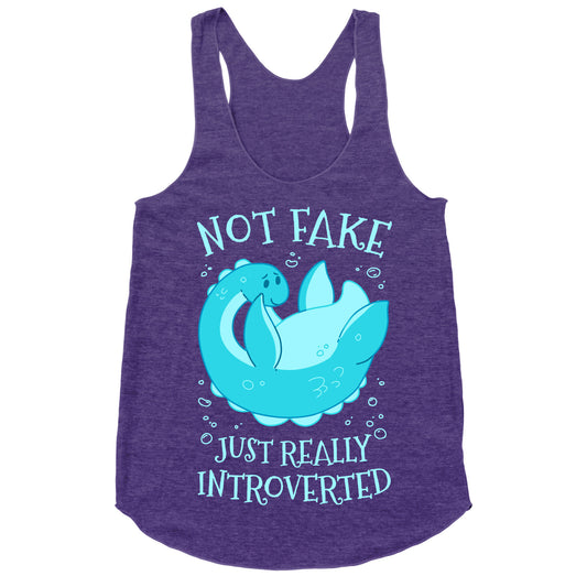 Not Fake, Just Really Introverted Racerback Tank