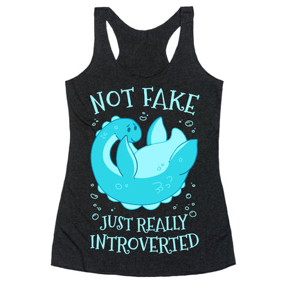 Not Fake, Just Really Introverted Racerback Tank