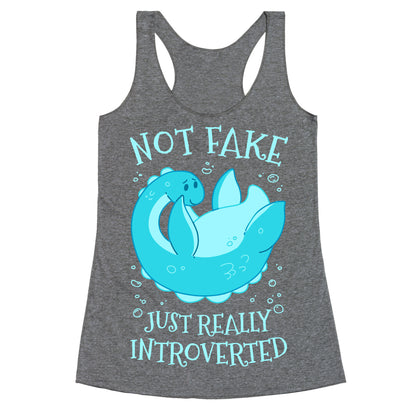 Not Fake, Just Really Introverted Racerback Tank