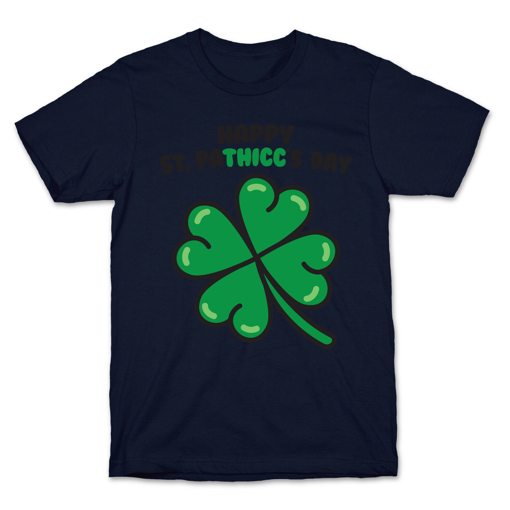 Happy St. Pathicc's Day Butt Clover T-Shirt