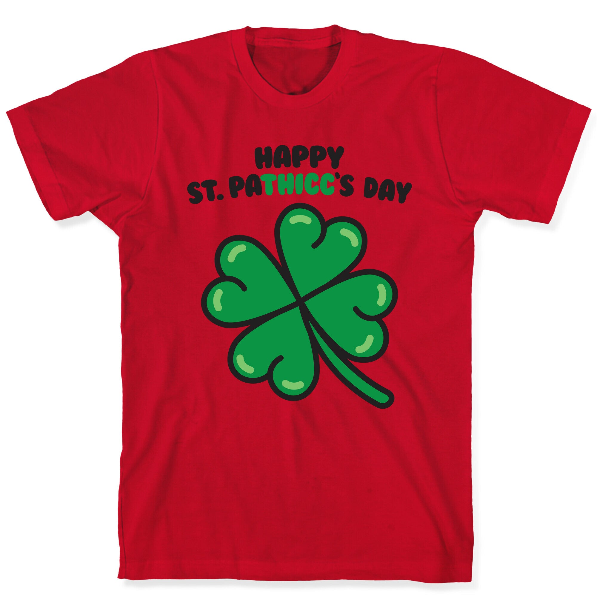 Happy St. Pathicc's Day Butt Clover T-Shirt