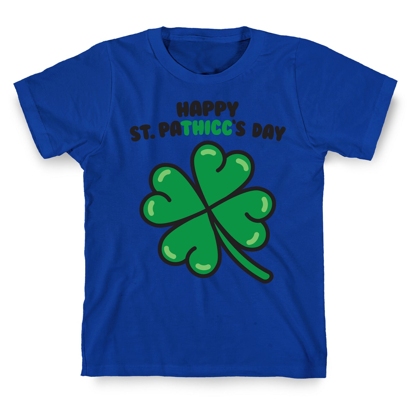 Happy St. Pathicc's Day Butt Clover T-Shirt