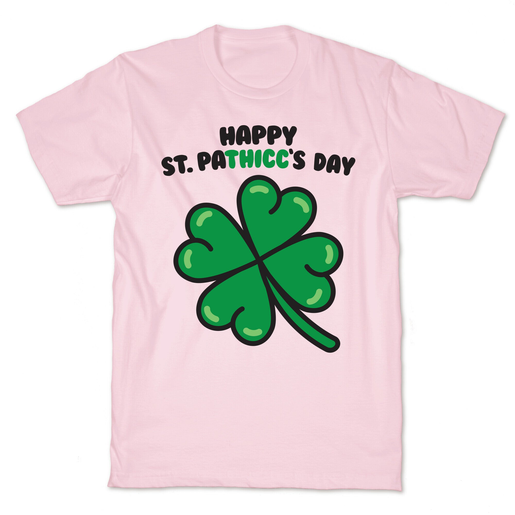 Happy St. Pathicc's Day Butt Clover T-Shirt