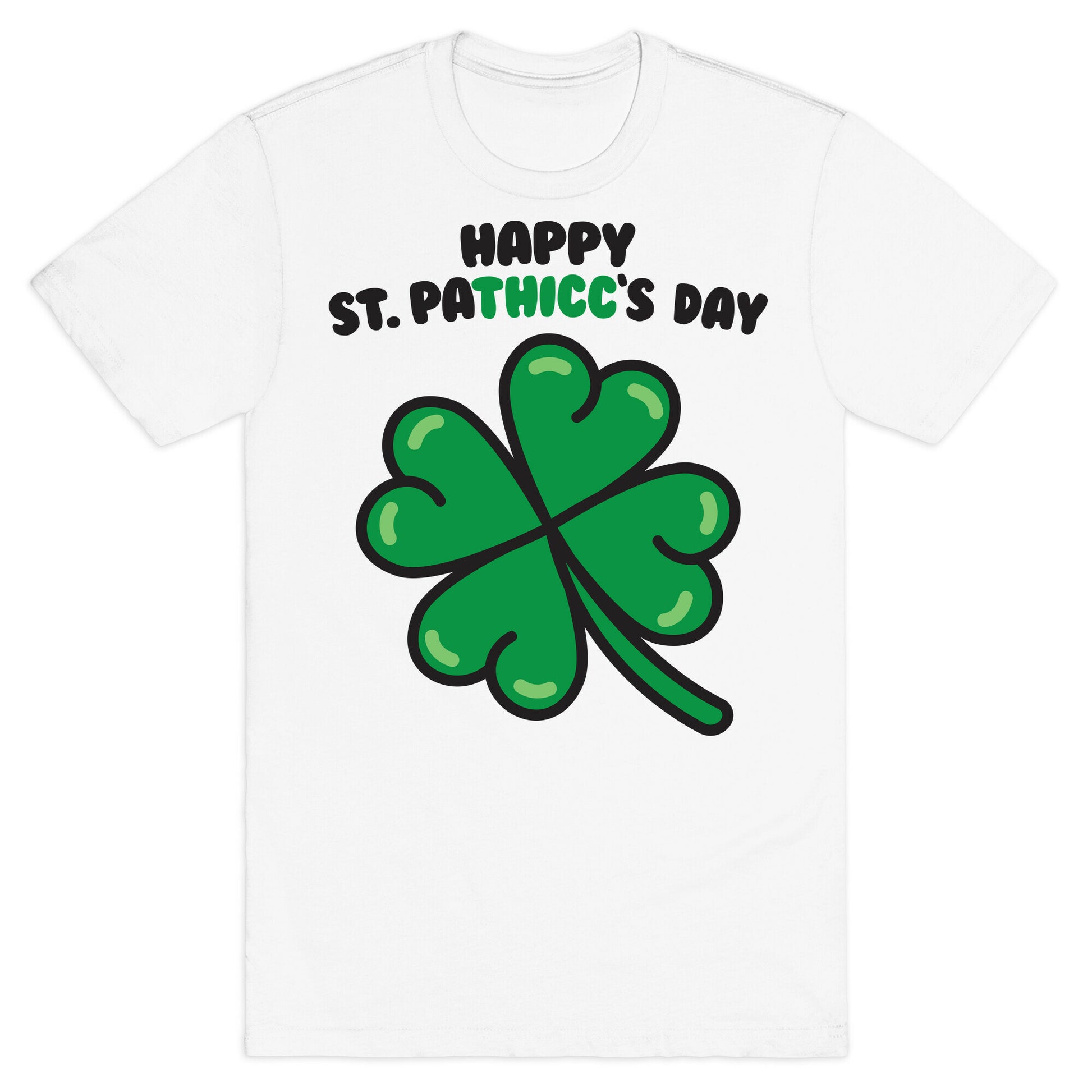Happy St. Pathicc's Day Butt Clover T-Shirt