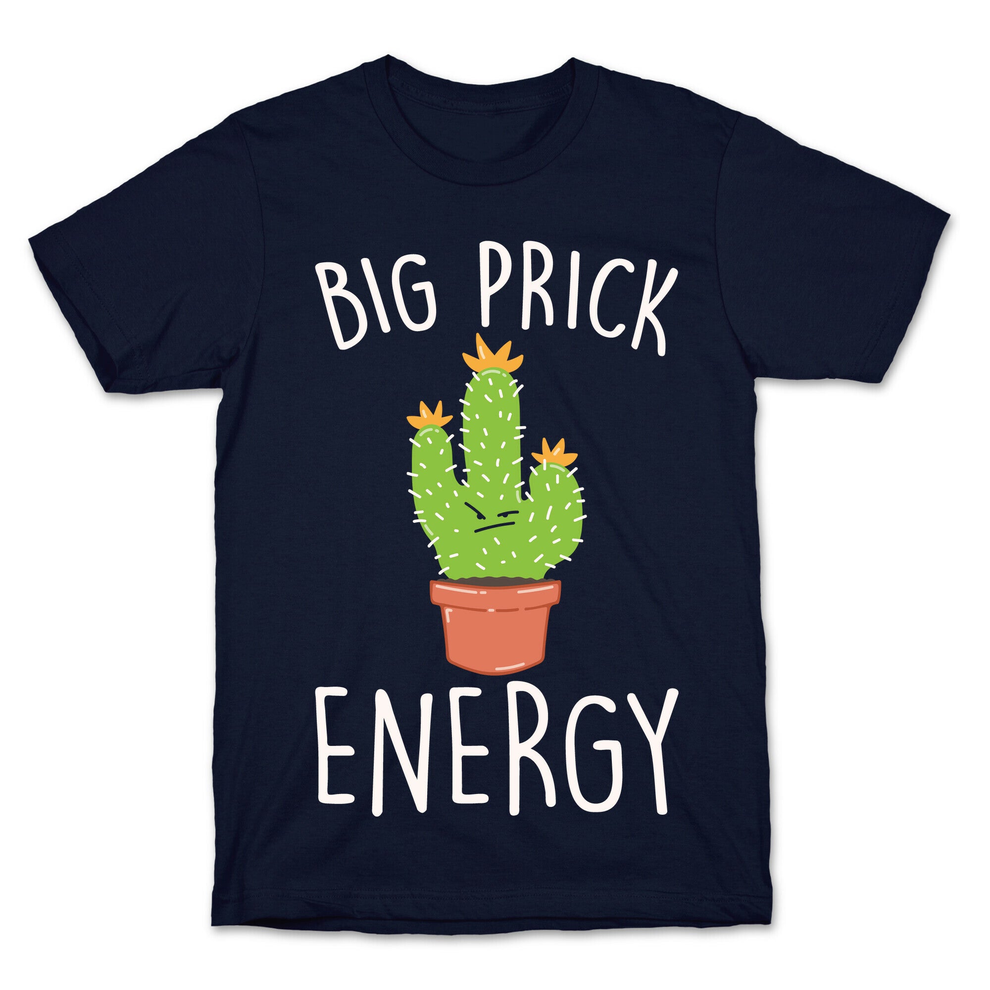 Big Prick Energy Cactus Parody White Print T-Shirt
