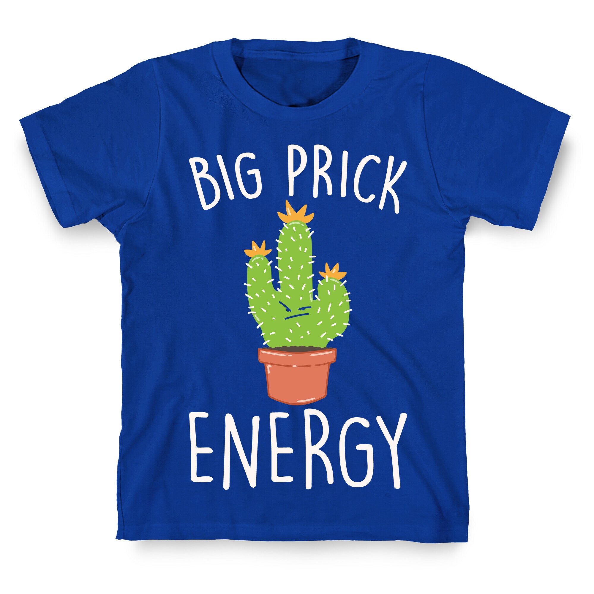 Big Prick Energy Cactus Parody White Print T-Shirt