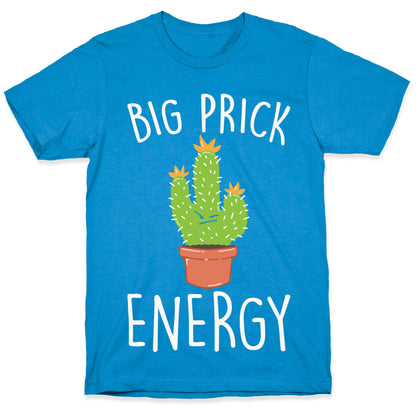 Big Prick Energy Cactus Parody White Print T-Shirt