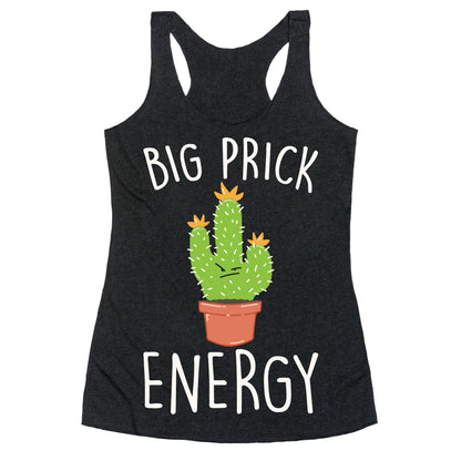 Big Prick Energy Cactus Parody White Print Racerback Tank