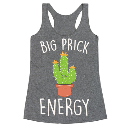 Big Prick Energy Cactus Parody White Print Racerback Tank