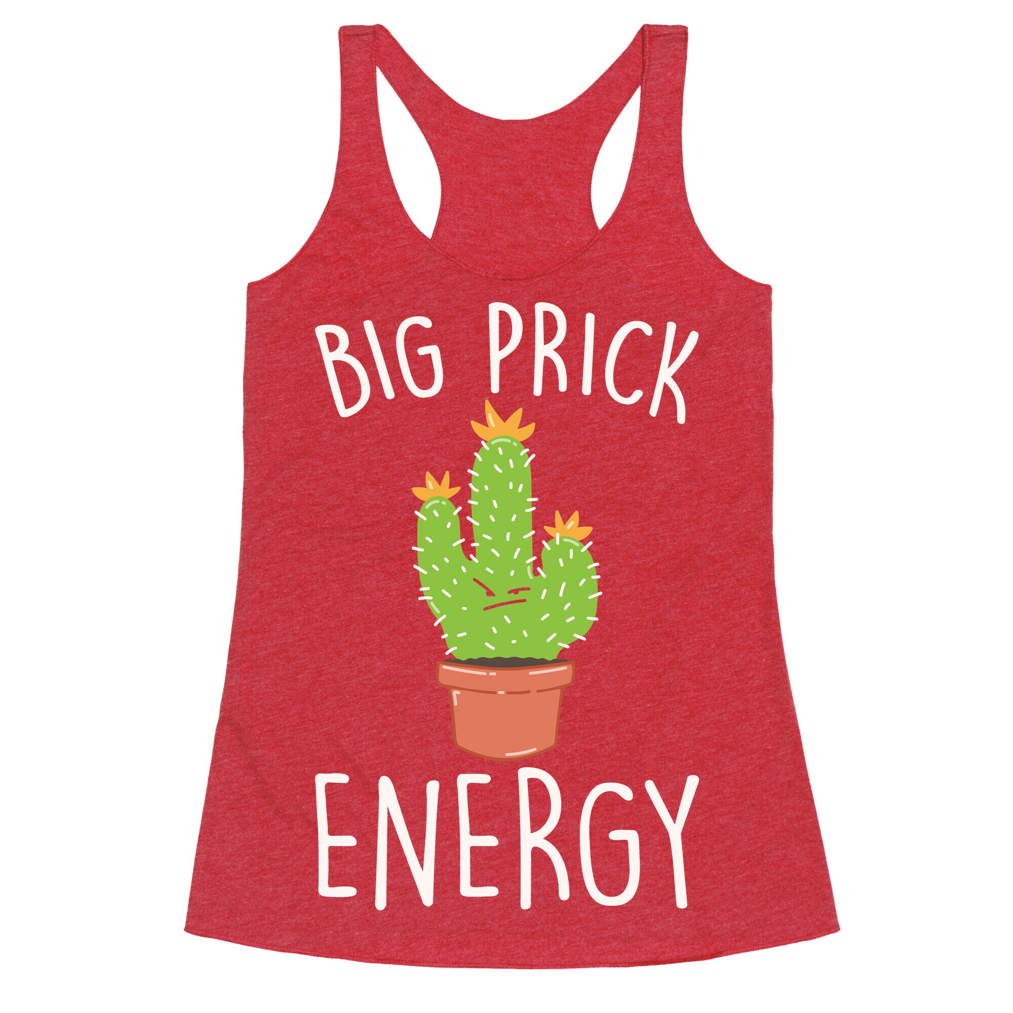 Big Prick Energy Cactus Parody White Print Racerback Tank