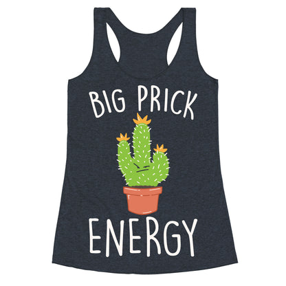 Big Prick Energy Cactus Parody White Print Racerback Tank