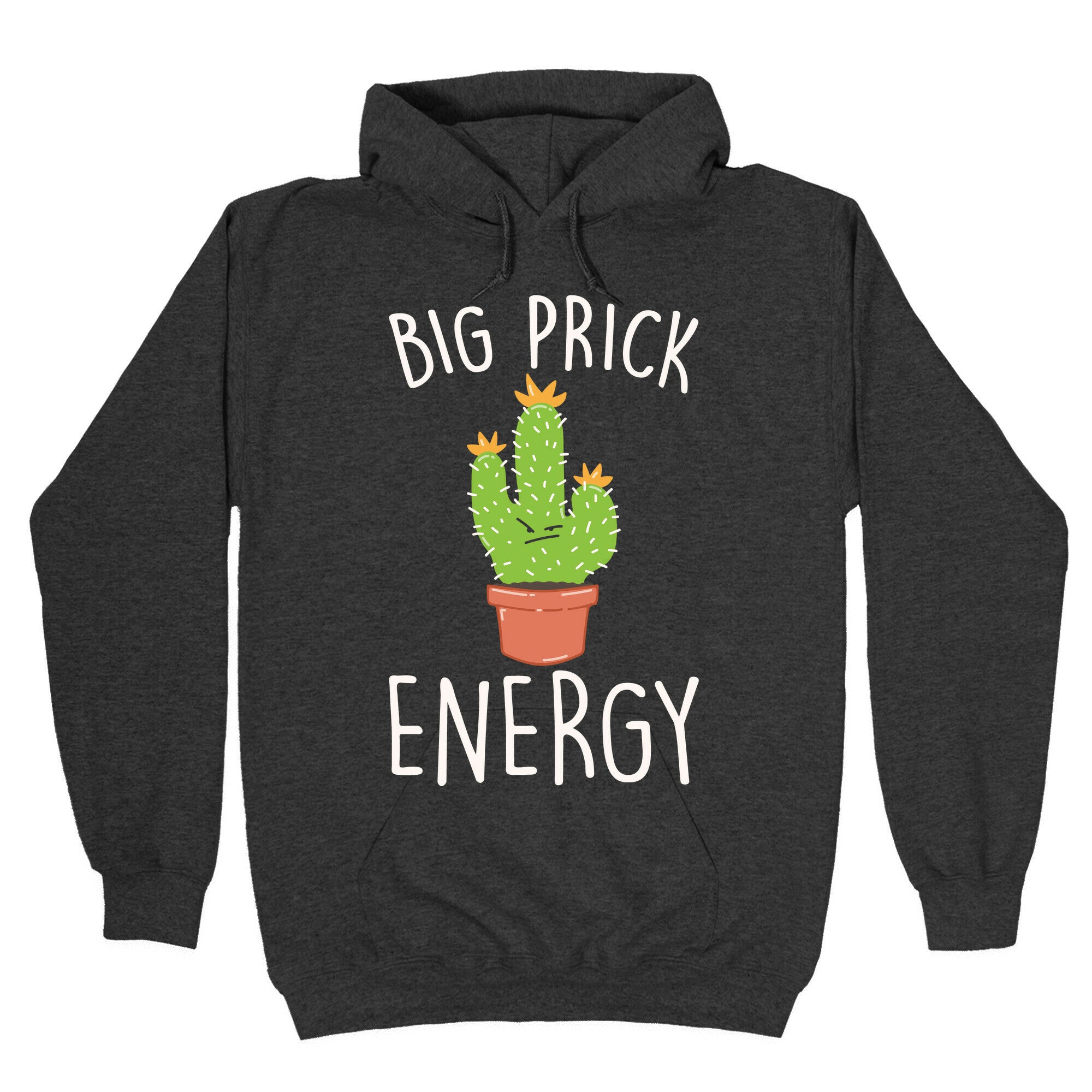 Big Prick Energy Cactus Parody White Print Hoodie