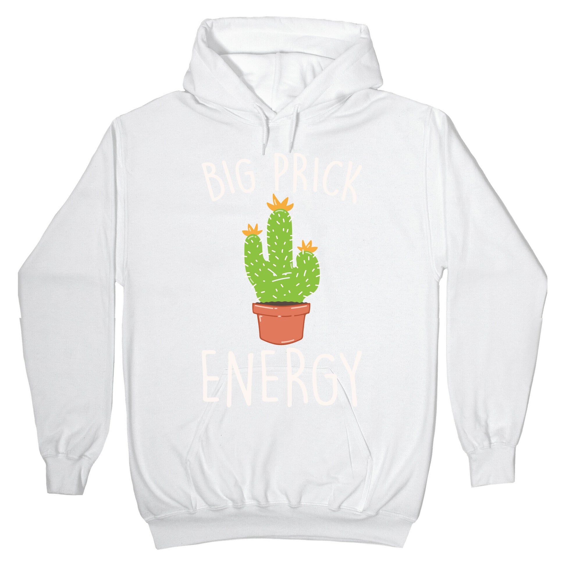Big Prick Energy Cactus Parody White Print Hoodie
