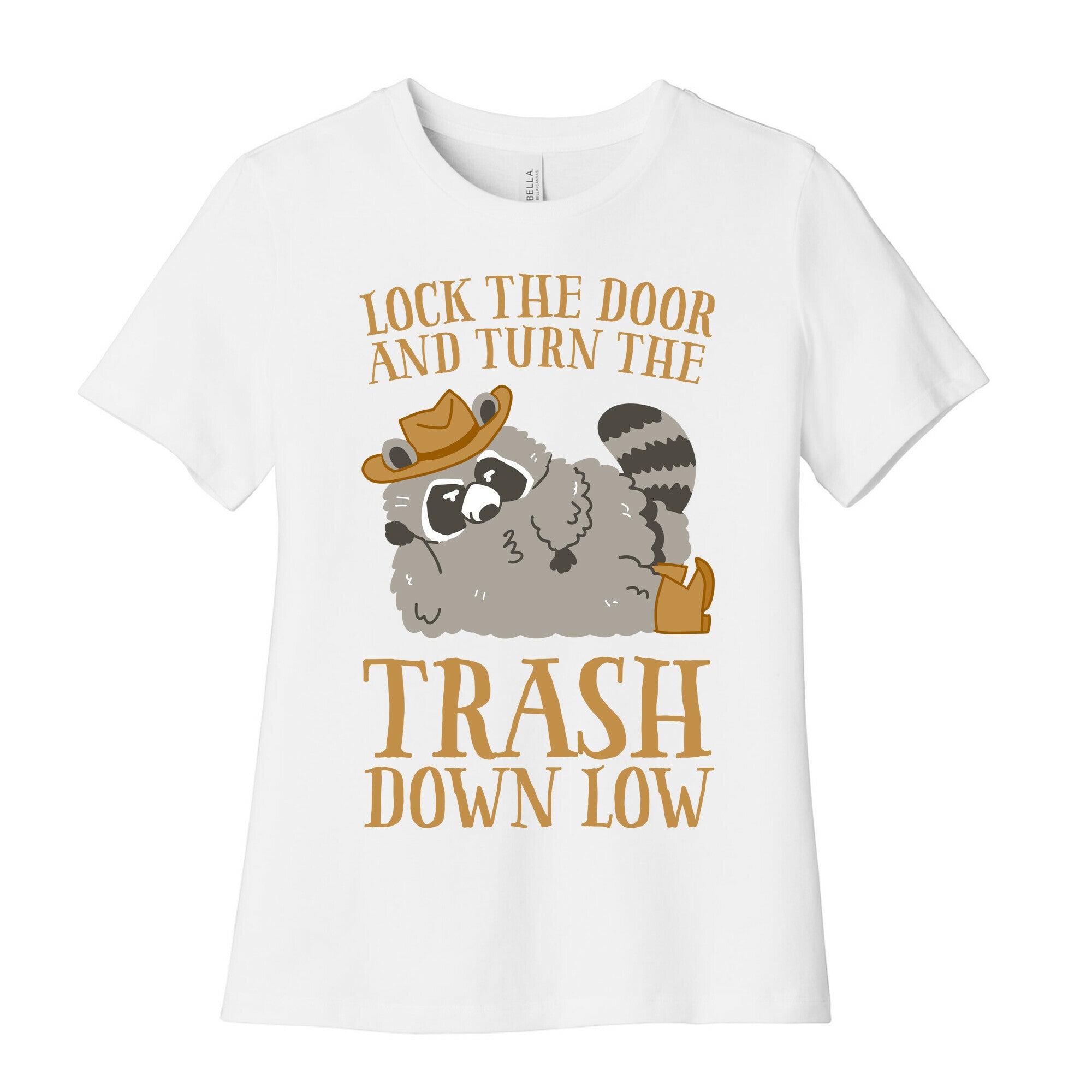Lock The Door And Turn The Trash Down Low Women's Cotton Tee