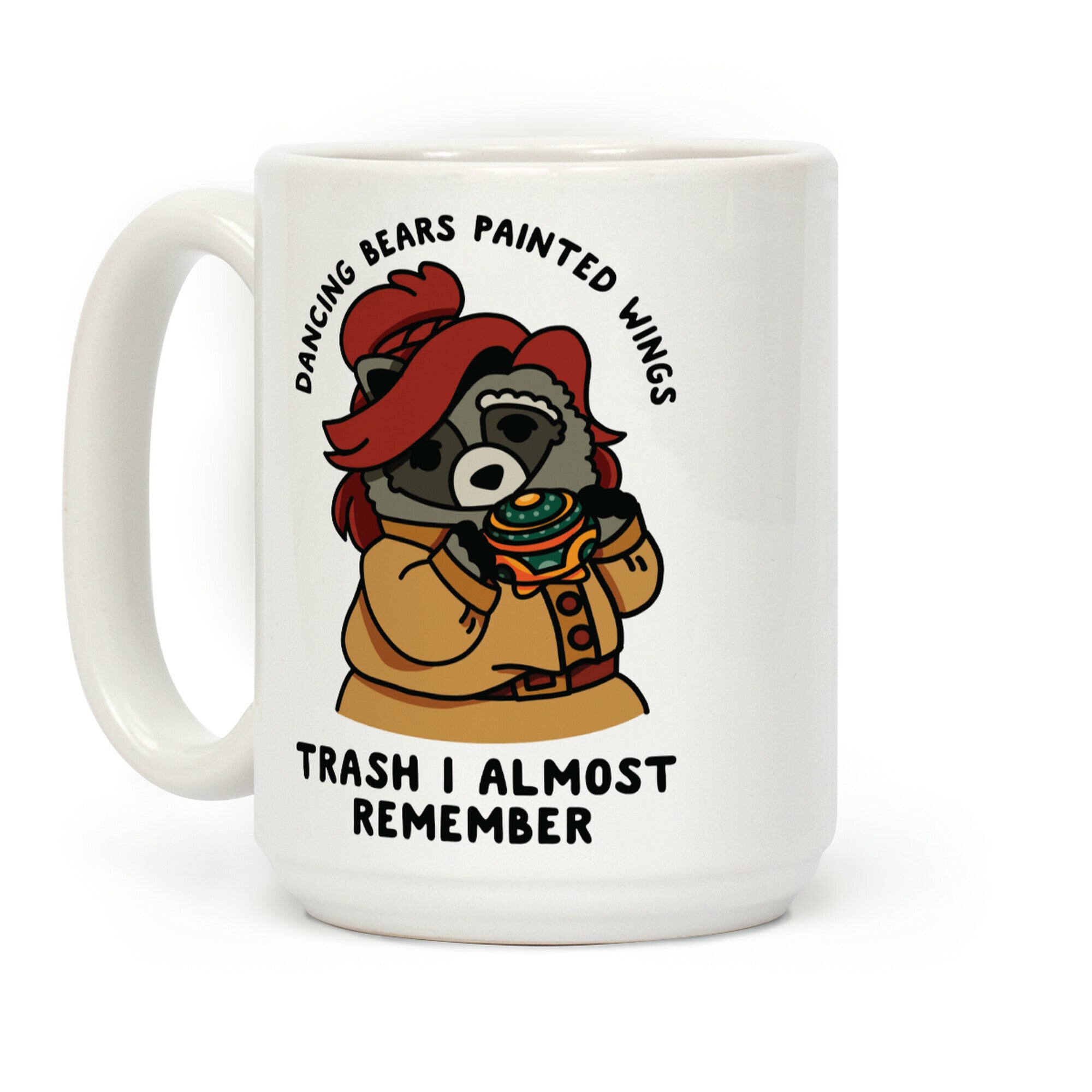 Dancing Bears Painted Wings Trash I Almost Remember Raccoon Anastasia Coffee Mug