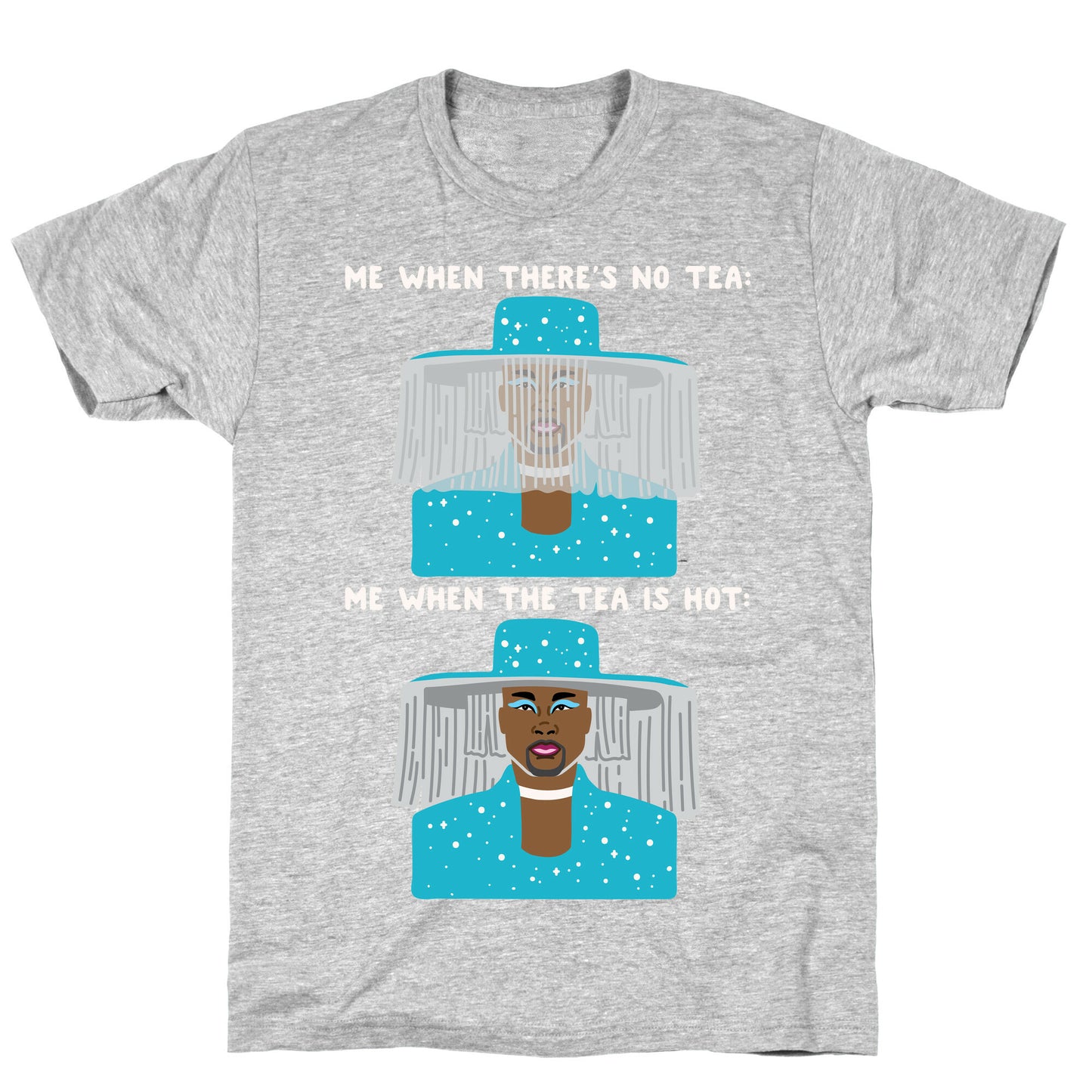 Me When There's No Tea Vs Me When The Tea Is Hot Parody White Print T-Shirt