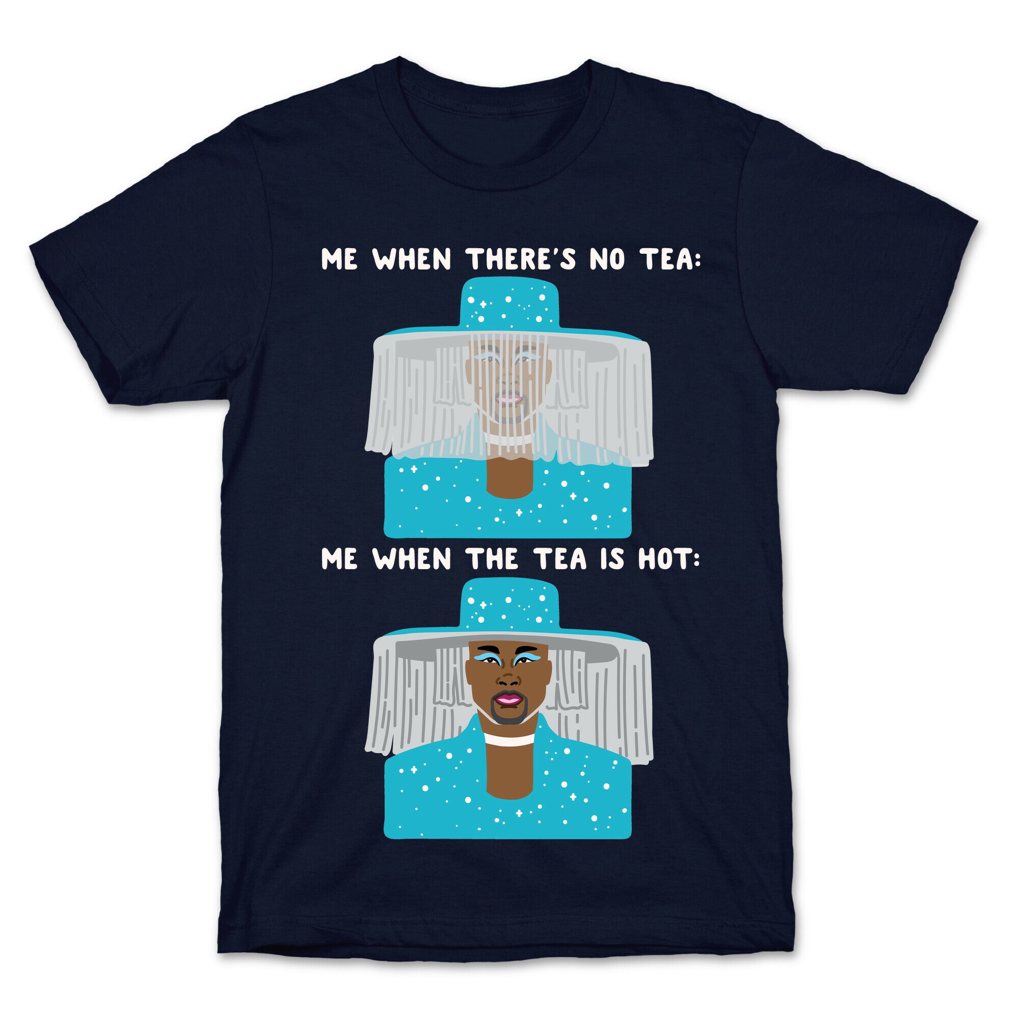 Me When There's No Tea Vs Me When The Tea Is Hot Parody White Print T-Shirt