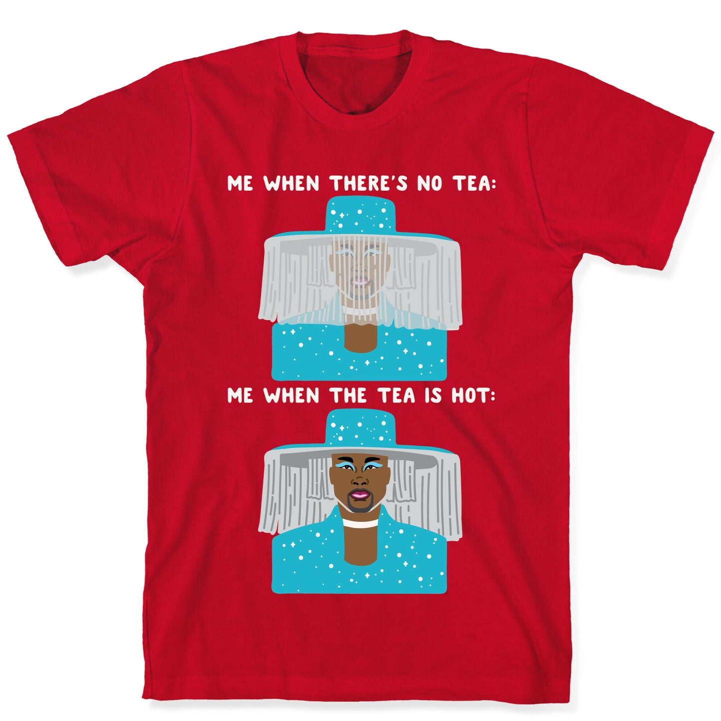 Me When There's No Tea Vs Me When The Tea Is Hot Parody White Print T-Shirt