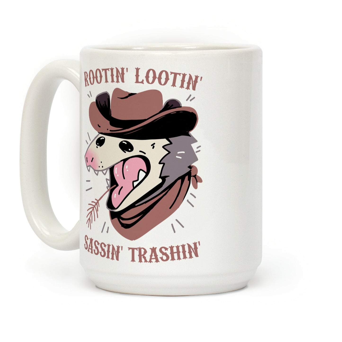 Rootin' Lootin' Sassin' Trashin' Coffee Mug