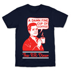 A  Damn Fine Cup of Coffee The RR Dine T-Shirt