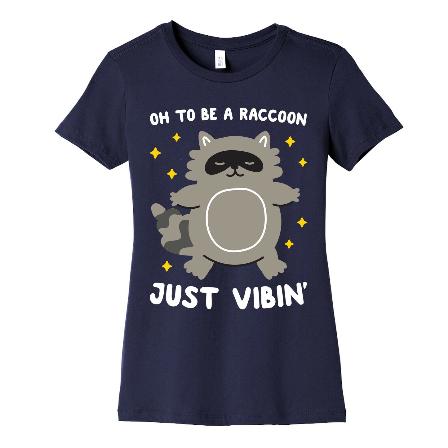 Oh To Be A Raccoon Just Vibin' Women's Cotton Tee