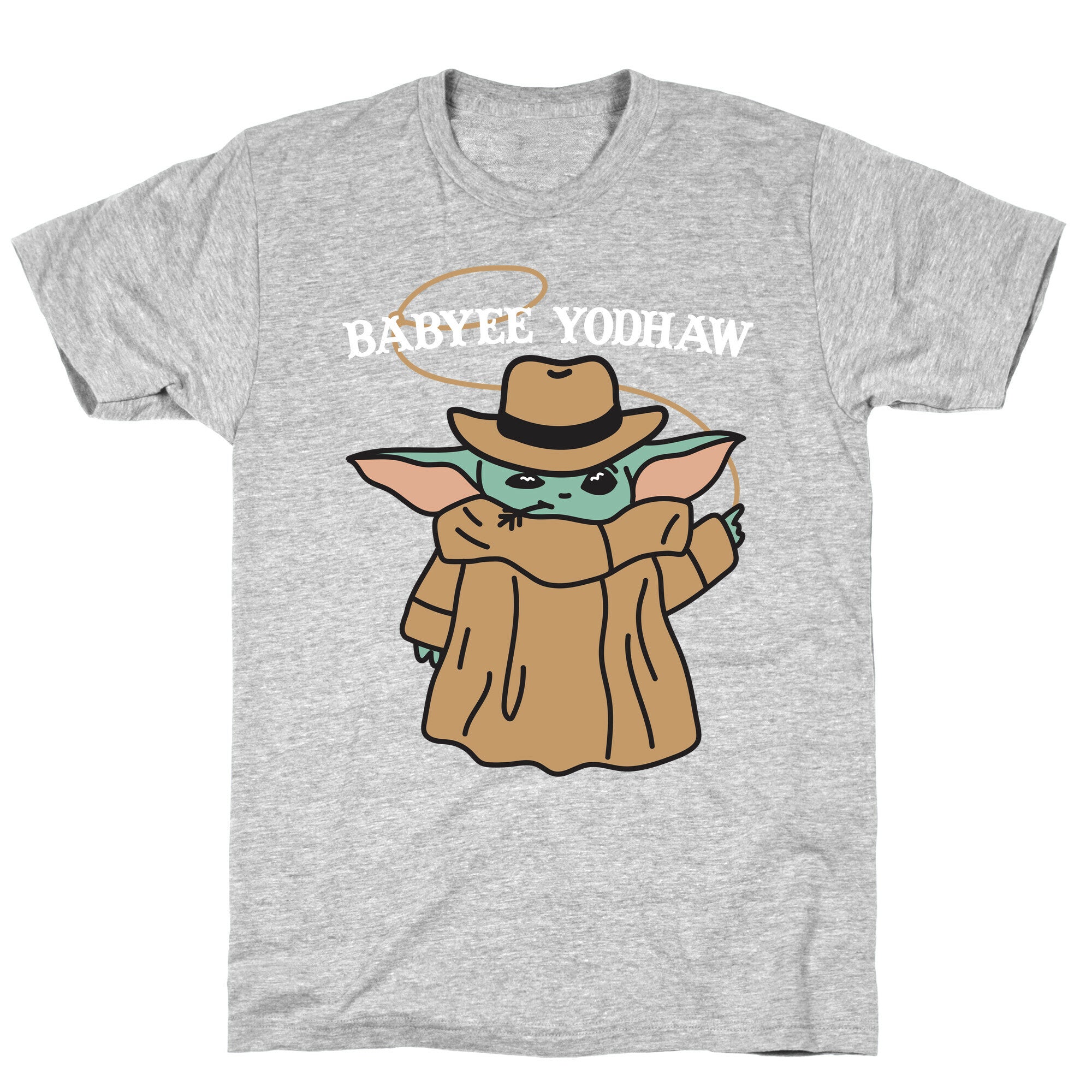 Babyee Yodhaw (Baby Yoda Cowboy) T-Shirt
