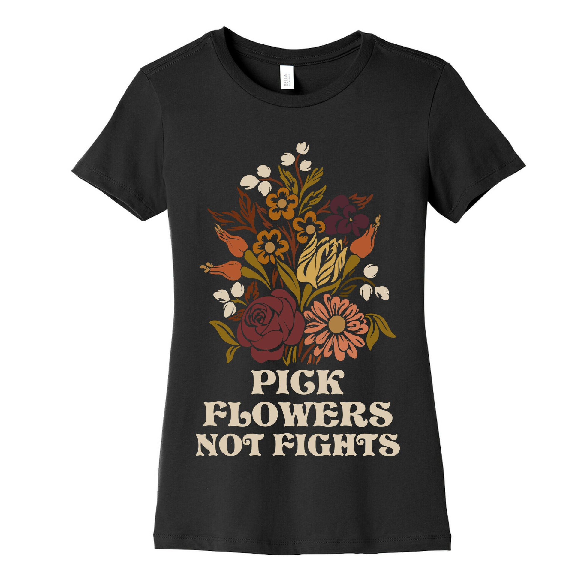 Pick Flowers Not Fights Women's Cotton Tee