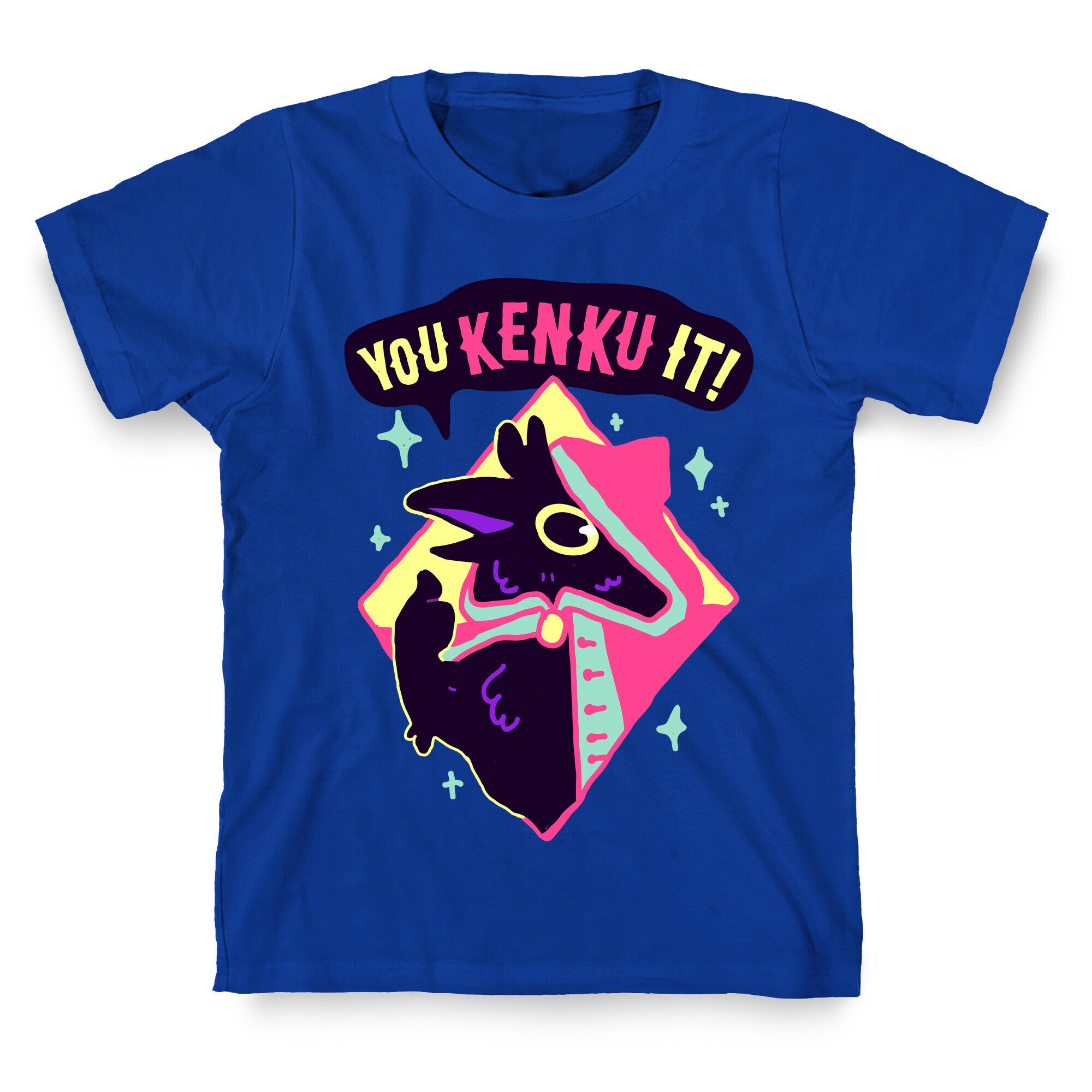 You Kenku It T-Shirt